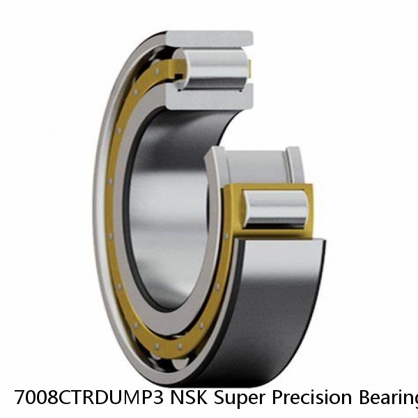 7008CTRDUMP3 NSK Super Precision Bearings