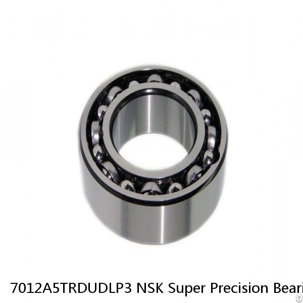 7012A5TRDUDLP3 NSK Super Precision Bearings