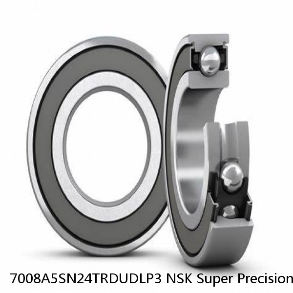 7008A5SN24TRDUDLP3 NSK Super Precision Bearings